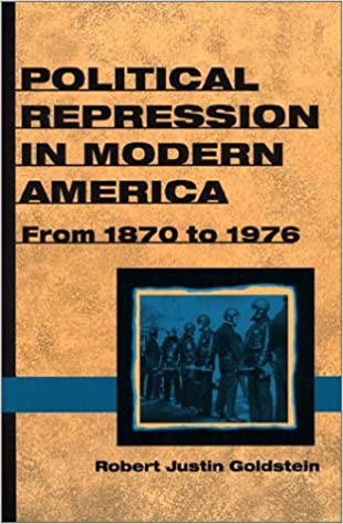 Political Repression in Modern America: FROM 1870 TO 1976 [book]